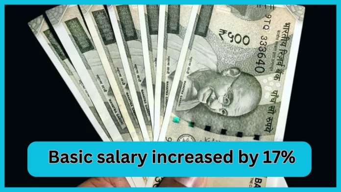 Modi government’s big gift to lakhs of employees! After DA, now basic salary has increased by 17%